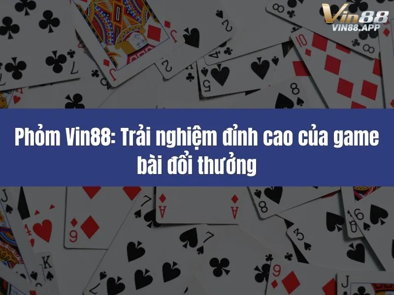 Phỏm Vin88