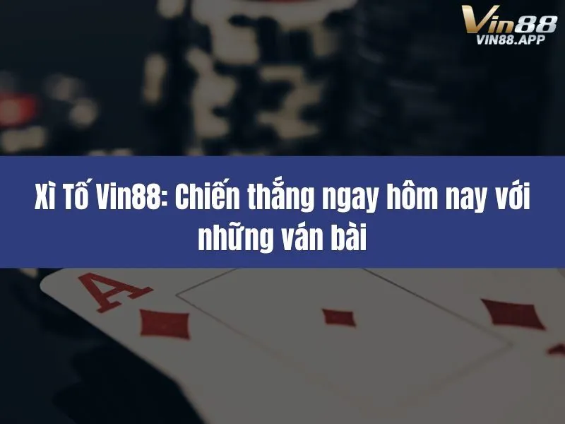 Xì Tố Vin88